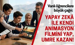 Vanlı öğrencilere büyük çağrı: Yapay zekâ ile kendi animasyon filmini yap, umre kazan!