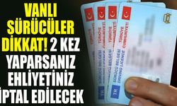 Vanlı sürücüler dikkat! 2 kez yaparsanız ehliyetiniz iptal edilecek