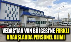 VEDAŞ’tan Van Bölgesi’ne farklı branşlarda personel alımı