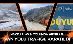 Hakkâri-Van yolunda heyelan: Van yolu trafiğe kapatıldı