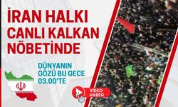 Dünyanın gözü bu gece 03.00’te: İran halkı canlı kalkan nöbetinde