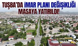 Tuşba’da imar planı değişiklikleri masaya yatırıldı!