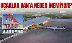 Uçaklar Van’a neden inemiyor?