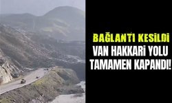 Van – Hakkari yolu tamamen kapandı!
