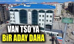 Van TSO’ya bir aday daha