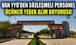 Van YYÜ’den sözleşmeli personel üçüncü yedek alım duyurusu