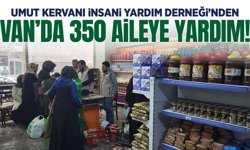 Van’da 350 aileye yardım dağıtıldı!