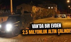 Van’da bir evden 2.5 milyonluk altın çalındı iddiası!