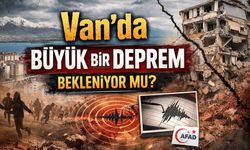 Van’da büyük bir deprem bekleniyor mu?