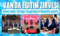 Van’da eğitim zirvesi: Bakan Tekin "Türkiye Yüzyılı Maarif Modeli"ni anlattı