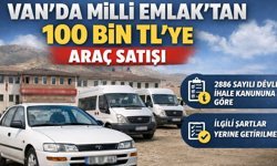 Van’da Milli Emlak’tan 100 bin TL’ye araç satışı