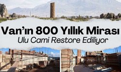 Van’ın 800 yıllık mirası Ulu Cami restore ediliyor
