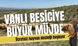 Vanlı besiciye büyük müjde: Ücretsiz hayvan desteği başlıyor