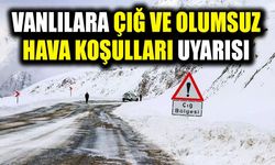 Vanlılara çığ ve olumsuz hava koşulları uyarısı
