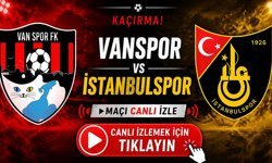 Vanspor- İstanbulspor maçını canlı izlemek için tıklayın