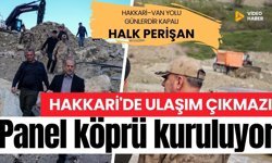 Hakkâri Van yolunda panel köprü kuruluyor