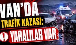 Van’da trafik kazası: Yaralılar hastaneye kaldırıldı