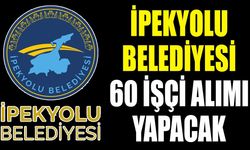 İpekyolu Belediyesi 60 işçi alımı yapacak