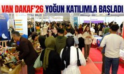 Van DAKAF’26 yoğun katılımla başladı