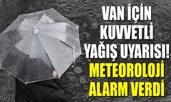 Van için kuvvetli yağış uyarısı! Meteoroloji alarm verdi
