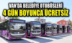 Van’da belediye otobüsleri 4 gün boyunca ücretsiz