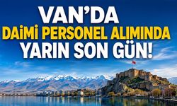 Van’da daimi personel alımında yarın son gün!