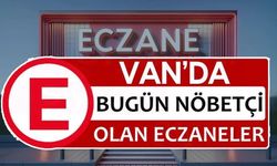 Van’da nöbetçi eczaneler! Bayramın ikinci günü açık olan eczaneler belli oldu…