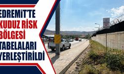 Edremit’te kuduz risk bölgesi tabelaları yerleştirildi