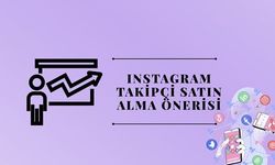 Instagram Takipçi Satın Alma Önerisi
