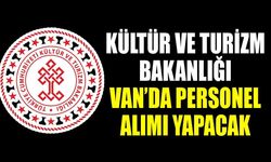 Kültür ve Turizm Bakanlığı Van’da personel alımı yapacak