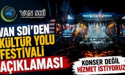 Van SDİ’den Kültür Yolu Festivali açıklaması: Konser değil hizmet istiyoruz