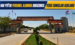 Van YYÜ’de personel alımında dokuzuncu yedek sonuçları açıklandı