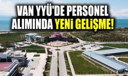 Van YYÜ'de personel alımında yeni gelişme!