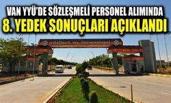 Van YYÜ’de sözleşmeli personel alımında 8. yedek sonuçları açıklandı