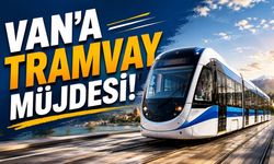 Van’a tramvay müjdesi!
