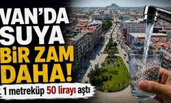 Van’da su fiyatlarına zam yapıldı!