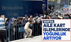 Van’da yardım kartı işlemlerinde yoğunluk artıyor