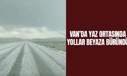 Van’da yaz ortasında yollar beyaza büründü