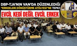 DBP’nin Van’da düzenlediği “Erkekleri Dönüştürme” atölyesi tepki çekti!