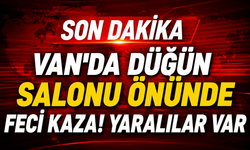 Van'da düğün salonu önünde feci kaza! Yaralılar var