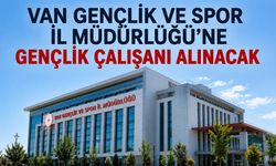 Van Gençlik ve Spor İl Müdürlüğü’ne gençlik çalışanı alınacak
