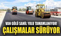 Van Gölü Sahil Yolu tamamlanıyor! Çalışmalar sürüyor