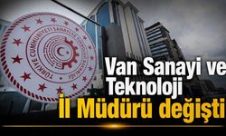 Van Sanayi ve Teknoloji İl Müdürü değişti