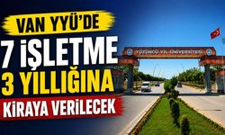 Van YYÜ'de 7 işletme 3 yıllığına kiraya verilecek