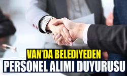 Van’da belediyeden personel alımı duyurusu