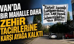 Van'da bir mahalle daha zehir tacirlerine karşı ayağa kalktı