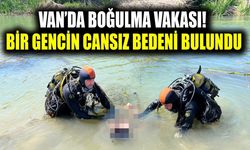 Van’da boğulma vakası! Bir gencin cansız bedeni bulundu