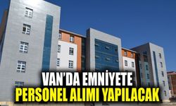 Van’da emniyete personel alımı yapılacak