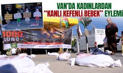 Van’da kadınlardan “kanlı kefenli bebek” eylemi!