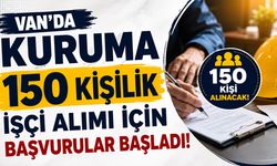 Van’da kuruma 150 kişilik işçi alımı için başvurular başladı